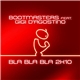 Bootmasters Feat. Gigi D'Agostino - Bla Bla Bla 2K10